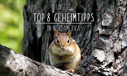 Top 8 Geheimtipps – Nordamerika